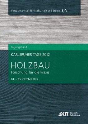 Rainer Görlacher - Karlsruher Tage 2012 - Holzbau, Häftad