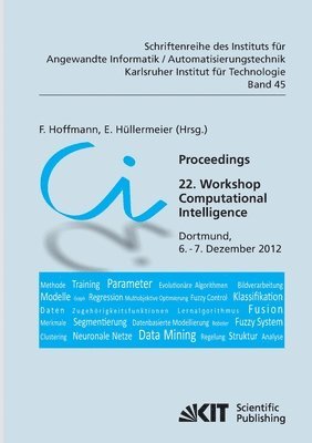 Frank Hoffmann, E Hüllermeier - Proceedings. 22. Workshop Computational Intelligence, Dortmund, 6. - 7. Dezember 2012, Häftad. Tillgänglighet: Lägg i varukorg