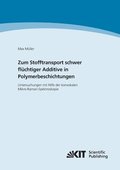 Zum Stofftransport schwer fl�chtiger Additive in Polymerbeschichtungen - Untersuchungen mit Hilfe der konvokalen Mikro-Raman-Spektroskopie