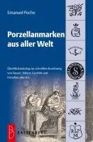 Emanuel Poche - Porzellanmarken aus aller Welt, Häftad. Tillgänglighet: Lägg i varukorg