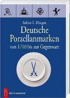 Robert E Röntgen - Deutsche Porzellanmarken, Inbunden