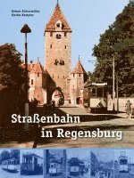 Heiner Eichermüller, Martin Kempter - Straßenbahn in Regensburg, Inbunden