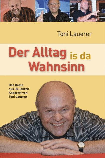 Toni Lauerer - Der Alltag is da Wahnsinn, E-bok