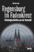 Regensburg im Fadenkreuz