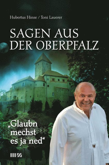 Toni Lauerer, Hubertus Hinse - Glaubn mechst es ja ned, E-bok