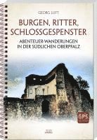 Georg Luft - Burgen, Ritter, Schlossgespenster, Häftad