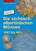 Die schsisch-albertinischen Mnzen 1547 - 1611