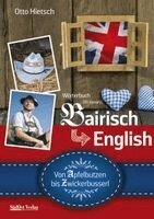 Otto Hietsch - Wörterbuch Bairisch - English, Inbunden. Tillgänglighet: Lägg i varukorg