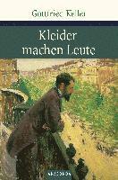 Gottfried Keller - Kleider machen Leute, Inbunden