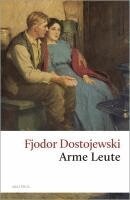 Fjodor Dostojewski - Arme Leute, Inbunden