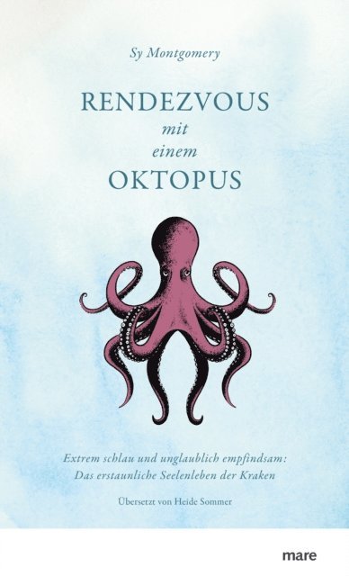 Sy Montgomery - Rendezvous mit einem Oktopus, E-bok