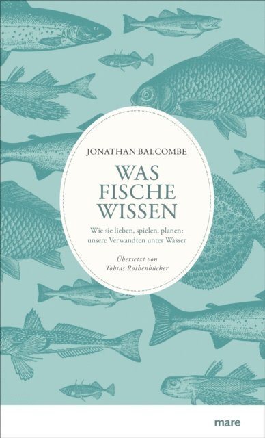 Jonathan Balcombe - Was Fische wissen, E-bok
