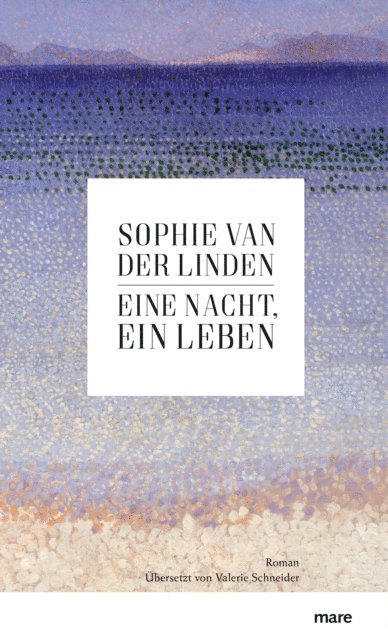Valerie Schneider, Sophie Van der Linden - Eine Nacht, ein Leben, E-bok