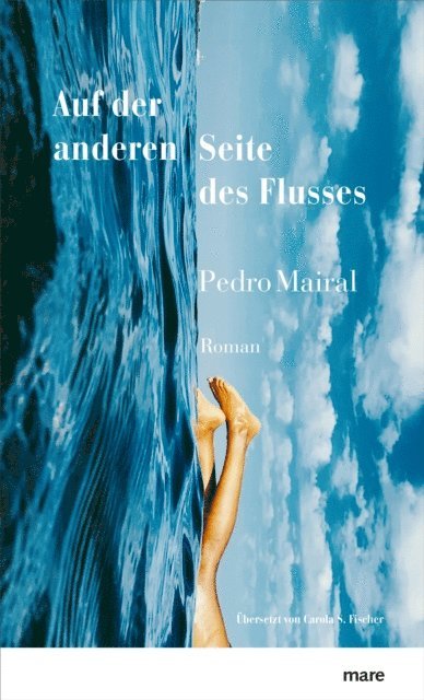 Pedro Mairal - Auf der anderen Seite des Flusses, E-bok