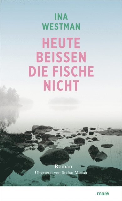 Ina Westman - Heute beißen die Fische nicht, E-bok