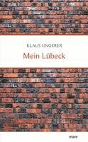 Klaus Ungerer - Mein Lübeck, Inbunden. Tillgänglighet: Lägg i varukorg