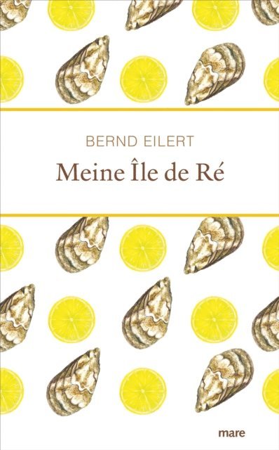 Bernd Eilert - Meine Île de Ré, E-bok