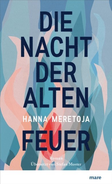 Hanna Meretoja - Die Nacht der alten Feuer, E-bok