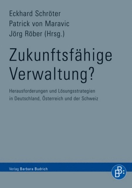 Jorg Rober, Eckhardt Schroter, Patrick von Maravic - Zukunftsfähige Verwaltung?, E-bok