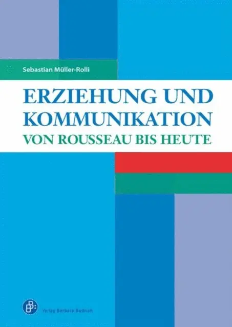 Sebastian Muller-Rolli - Erziehung und Kommunikation, E-bok. Tillgänglighet: Lägg i varukorg