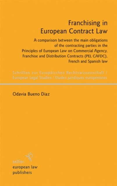 Odavia Bueno Diaz - Franchising in European Contract Law, E-bok