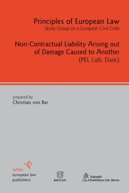 Christian von Bar - Non-Contractual Liability Arising out of Damage Caused to Another, E-bok