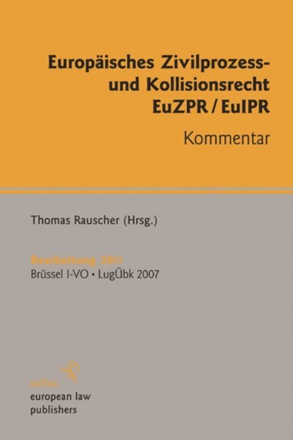 Thomas Rauscher - Europäisches Zivilprozess- und Kollisionsrecht, E-bok