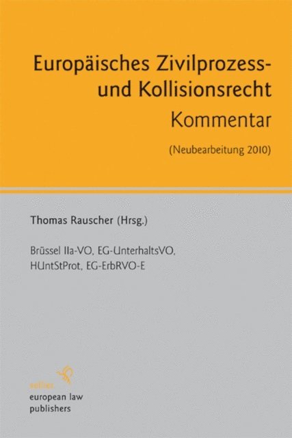 Thomas Rauscher - Europäisches Zivilprozess- und Kollisionsrecht, E-bok