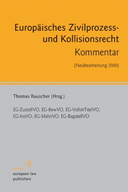 Thomas Rauscher - Europäisches Zivilprozess- und Kollisionsrecht, E-bok