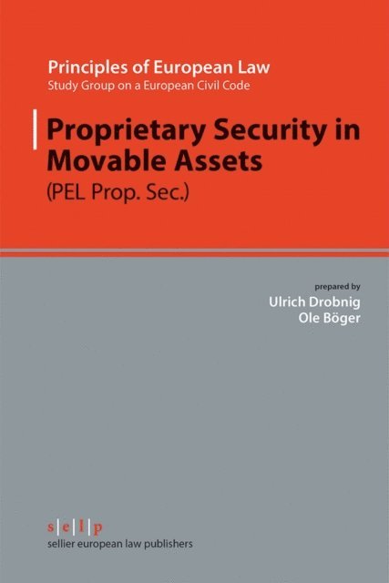 Ole Boger, Ulrich Drobnig - Proprietary Security in Movable Assets, E-bok