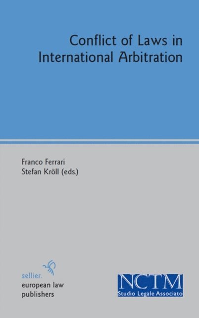 Stefan Kroll, Franco Ferrari - Conflict of Laws in International Arbitration, E-bok