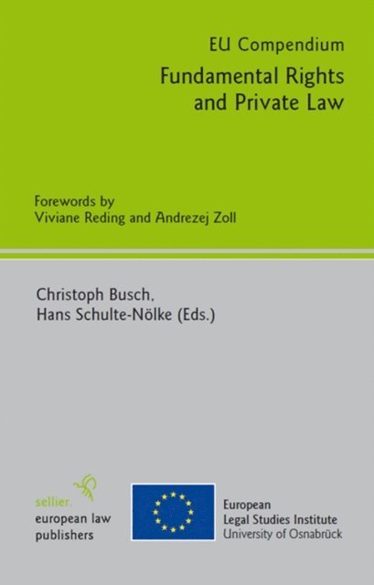 Hans Schulte-Nolke, Christoph Busch - EU Compendium - Fundamental Rights and Private Law, E-bok
