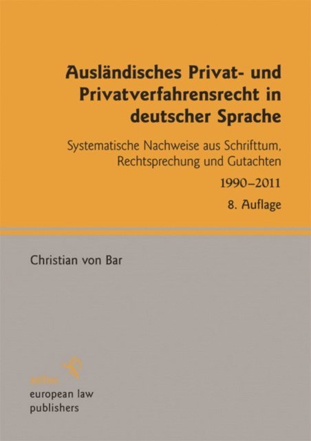Christian von Bar - Ausländisches Privat- und Privatverfahrensrecht in deutscher Sprache, E-bok
