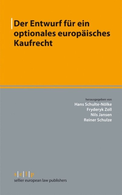Reiner Schulze, Nils Jansen, Fryderyk Zoll, Hans Schulte-Nolke - Der Entwurf für ein optionales europäisches Kaufrecht, E-bok