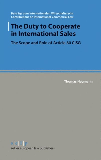 Thomas Neumann - Duty to Cooperate in International Sales, E-bok