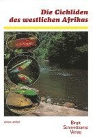 Anton Lamboj - Die Cichliden des westlichen Afrikas, Inbunden. Tillgänglighet: Lägg i varukorg