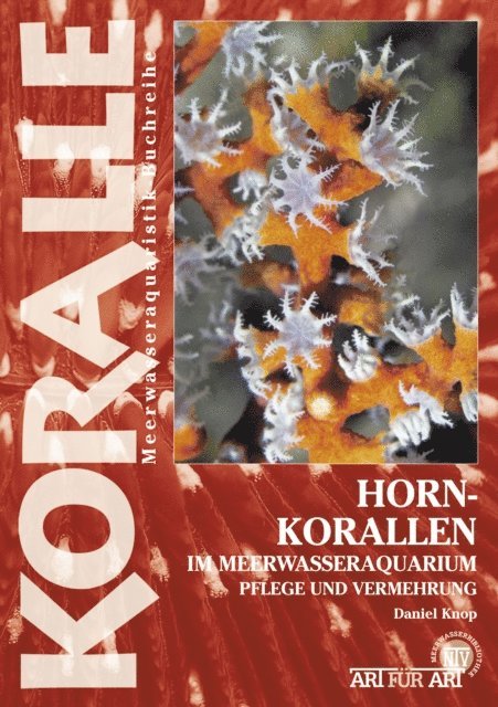 Daniel Knop - Hornkorallen im Meerwasseraquarium, E-bok