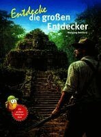 Wolfgang Reinhard - Entdecke die großen Entdecker, Inbunden