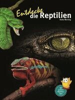 Heiko Werning - Entdecke die Reptilien, Inbunden