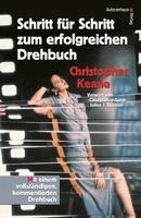 Christopher Keane - Schritt für Schritt zum erfolgreichen Drehbuch, Inbunden
