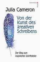 Julia Cameron - Von der Kunst des kreativen Schreibens, Inbunden