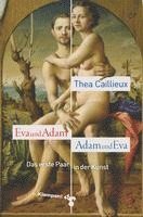 Thea Caillieux - Eva und Adam - Adam und Eva, Inbunden