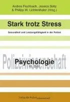 Andrea Fischbach, Jessica Boltz, Philipp W. Lichtenthaler - Stark trotz Stress - Gesundheit und Leistungsfähigkeit in der Polizei, Häftad. Tillgänglighet: Lägg i varukorg
