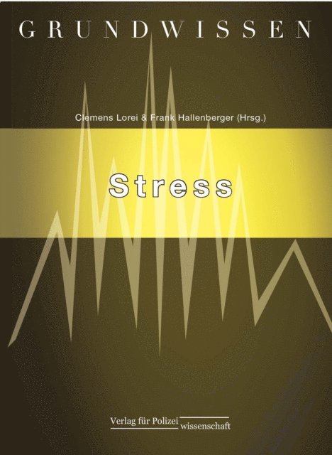 Frank Hallenberger, Clemens Lorei - Grundwissen Stress, E-bok