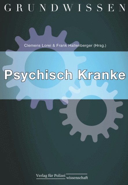 Frank Hallenberger, Clemens Lorei - Grundwissen Psychisch Kranke, E-bok