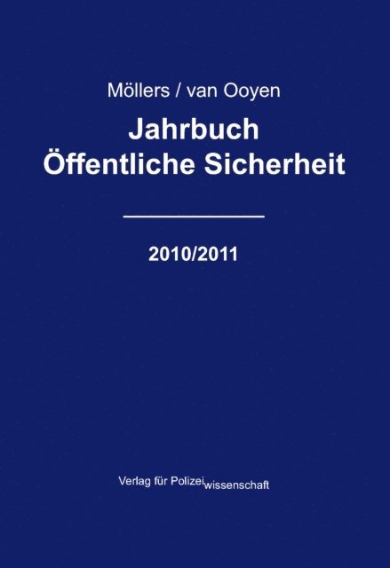 Robert Chr. van Ooyen, Martin H. W. Mollers - Jahrbuch Öffentliche Sicherheit - 2010/2011, E-bok