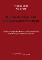 Yvonne Dölle, Anja Fehr - Die Strafrechts- und Strafprozessrechtsklausur, Häftad. Tillgänglighet: Lägg i varukorg