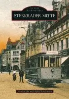 Alfred Lindemann, Monika Elm - Sterkrader Mitte, Häftad. Tillgänglighet: Lägg i varukorg