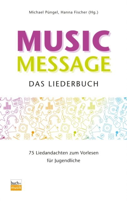 Hanna Fischer, Michael Pungel - Music Message Das Liederbuch, E-bok