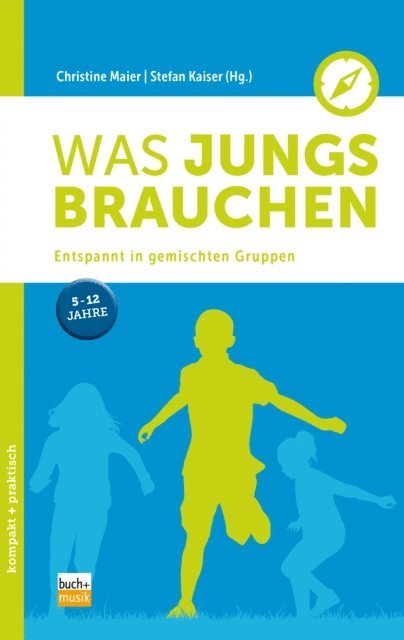 Stefan Kaiser, Christine Maier - Was Jungs brauchen, E-bok
